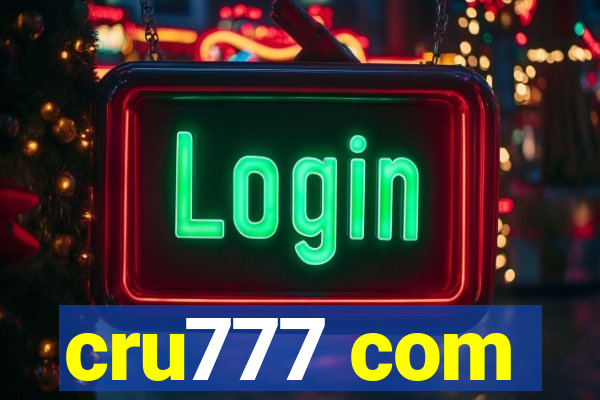 cru777 com